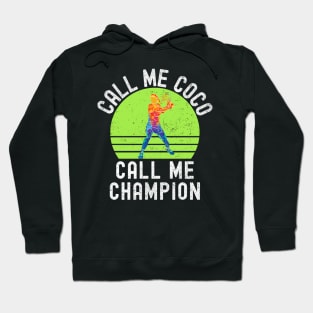 Call Me Coco Call Me Champion - coco gauff Hoodie